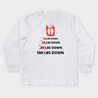 Funny Weight Loss, 100 Lbs Down, Lose Weight Workout Gym Design Kids Long Sleeve T-Shirt